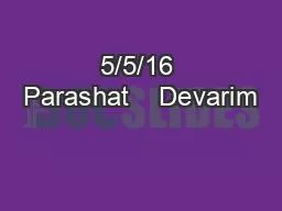 5/5/16 Parashat    Devarim