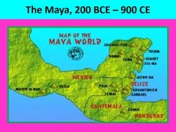 PPT-The Maya, 200 BCE – 900 CE