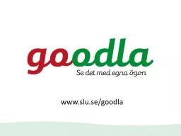 www.slu.se/goodla Vanligt dike i förgrunden och tvåstegsdike