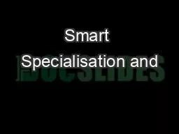 Smart Specialisation and