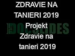 ZDRAVIE NA TANIERI 2019 Projekt Zdravie na tanieri 2019