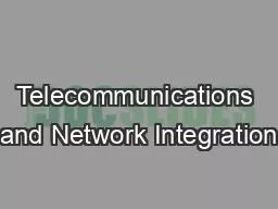 Telecommunications and Network Integration