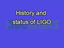 History and status of LIGO