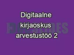 Digitaalne kirjaoskus arvestustöö 2