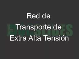 PPT-Red de Transporte de Extra Alta Tensión