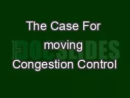 The Case For moving Congestion Control