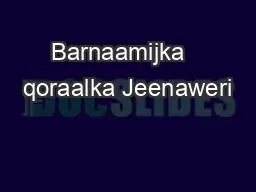 PPT-Barnaamijka qoraalka Jeenaweri