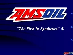 “The First In Synthetics” ®