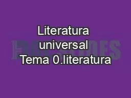 PPT-Literatura universal Tema 0.literatura