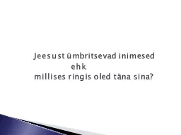 Jeesust ümbritsevad inimesed