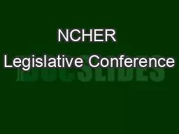NCHER Legislative Conference