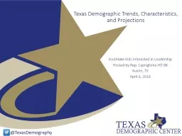 Texas Demographic Trends, Characteristics, and Projections