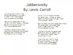 Jabberwocky By: Lewis Carroll