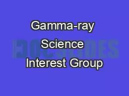 Gamma-ray Science Interest Group