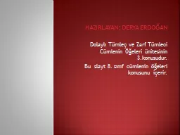 HAZIRLAYAN: DERYA ERDOĞAN