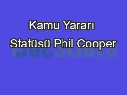 PPT-Kamu Yararı Statüsü Phil Cooper