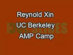 Reynold Xin UC Berkeley AMP Camp