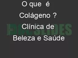 PPT-O que é Colágeno ? Clínica de Beleza e Saúde