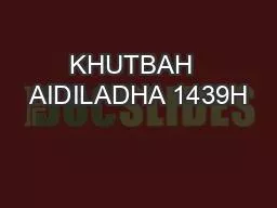 KHUTBAH  AIDILADHA 1439H