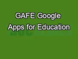 GAFE Google Apps for Education