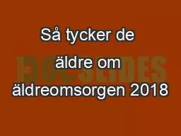 Så tycker de äldre om äldreomsorgen 2018