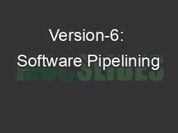 Version-6: Software Pipelining