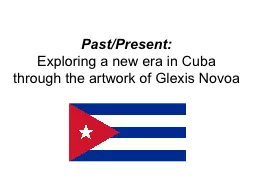 Past/Present:  Exploring a new era in Cuba through the artwork of