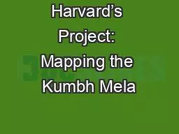 PPT-Harvard’s Project: Mapping the Kumbh Mela