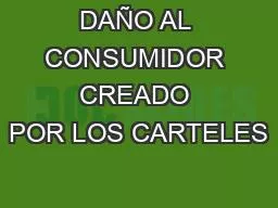 PPT-DAÑO AL CONSUMIDOR CREADO POR LOS CARTELES