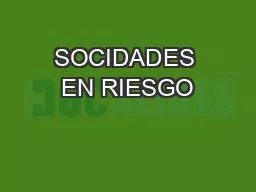 SOCIDADES EN RIESGO