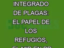 MANEJO INTEGRADO DE PLAGAS: EL PAPEL DE LOS REFUGIOS, EL MIP EN PR