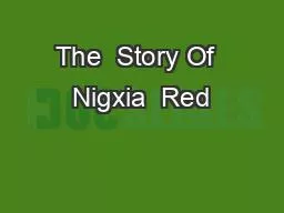 PPT-The Story Of Nigxia Red