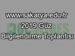 www.sakarya.edu.tr 2019 Güz Bilgilendirme Toplantısı