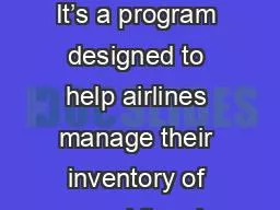 SUP  TIRE PROGRAM It’s a program designed to help airlines manage their inventory of used tires i