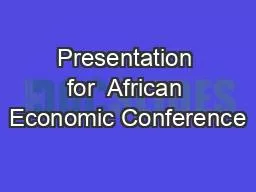 Presentation for  African Economic Conference