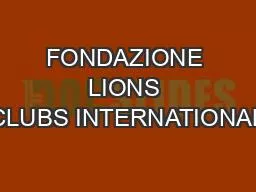 FONDAZIONE LIONS CLUBS INTERNATIONAL