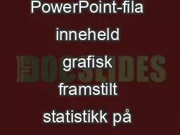 SMØLA KOMMUNE PowerPoint-fila inneheld grafisk framstilt statistikk på kommunenivå, kommunen sam