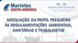 PPT-ADEQUAÇÃO DA FROTA PESQUEIRA ÀS REGULAMENTAÇÕES AMBIENTAIS, SANITÁRIAS E TRABALHISTAS