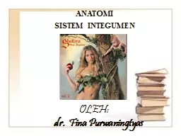 ANATOMI SISTEM INTEGUMEN