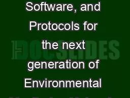 Hardware, Software, and Protocols for the next generation of Environmental Monitoring Networks