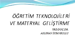 ÖĞRETİM TEKNOLOJİLERİ VE MATERYAL GELİŞTİRME