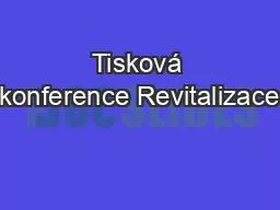 PPT-Tisková konference Revitalizace