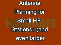 Antenna Planning for Small HF  Stations	(and even larger
