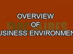 OVERVIEW OF BUSINESS ENVIRONMENT