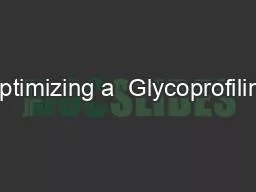 Optimizing a  Glycoprofiling