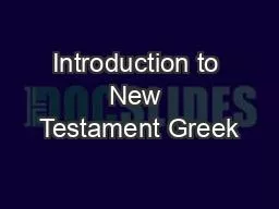 Introduction to New Testament Greek