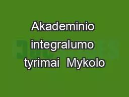 Akademinio integralumo tyrimai  Mykolo