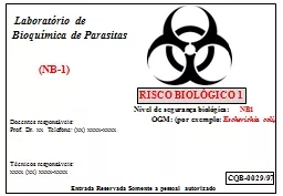 RISCO BIOLÓGICO  1 Entrada Reservada Somente a pessoal  autorizado