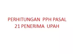 PERHITUNGAN PPH PASAL 21 PENERIMA UPAH