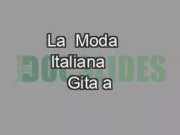 La  Moda   Italiana     Gita a